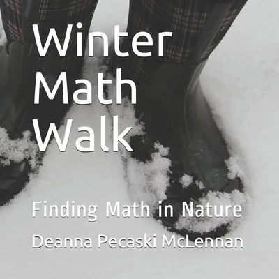 Winter Math Walk: Finding Math in Nature by Pecaski McLennan, Deanna