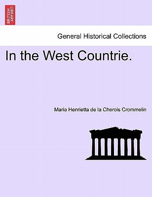 In the West Countrie. by Crommelin, Maria Henrietta De La Cherois