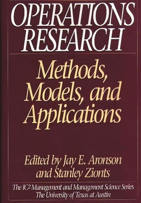 Operations Research: Methods, Models, and Applications by Aronson, Jay