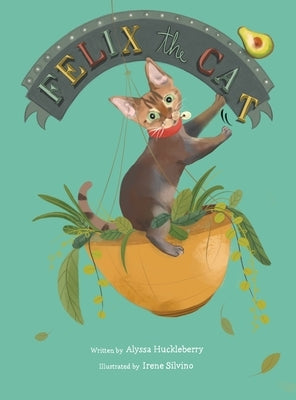 Felix the Cat by Huckleberry, Alyssa