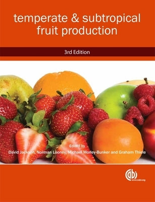 Temperate and Subtropical Fruit Production by Jackson, David