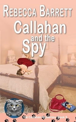 Callahan and the Spy by Barrett, Rebecca