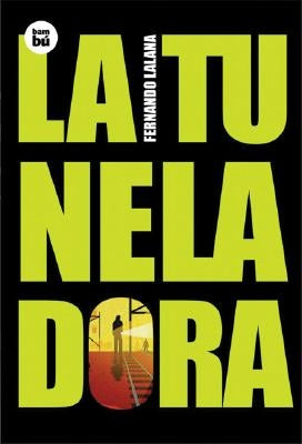 La Tuneladora by Lalana, Fernando
