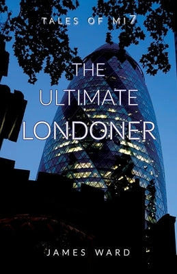 The Ultimate Londoner by Ward, James