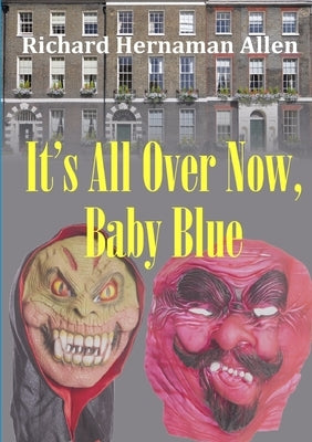 It's All Over Now, Baby Blue by Hernaman Allen, Richard