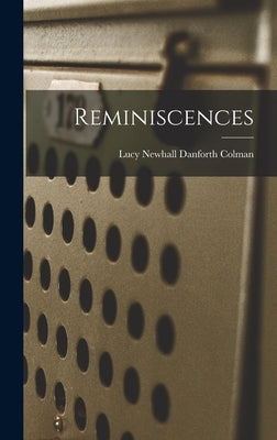 Reminiscences by Colman, Lucy Newhall Danforth