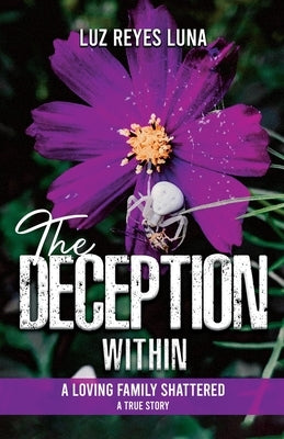 The Deception Within by Luna, Luz Reyes