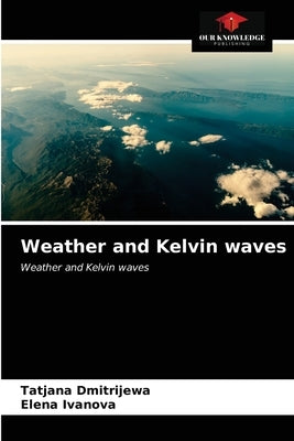 Weather and Kelvin waves by Dmitrijewa, Tatjana