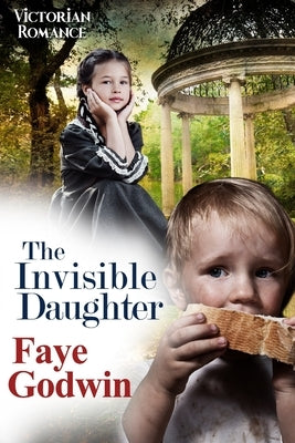 The Invisible Daughter by Godwin, Faye