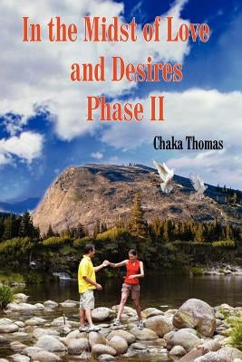 In the Midst of Love and Desires Phase II by Thomas, Chaka