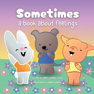 Sometimes: A Book About Feelings by Walder, Beth