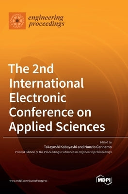 The 2nd International Electronic Conference on Applied Sciences by Kobayashi, Takayoshi