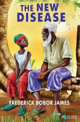 The New Disease by James, Frederick Bobor