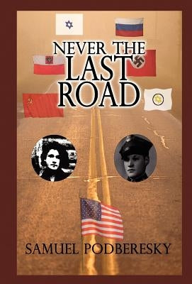 Never the Last Road by Podberesky, Samuel