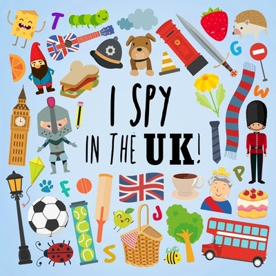 I Spy - In the UK!: A Fun Guessing Game for 3-5 Year Olds by Books, Webber