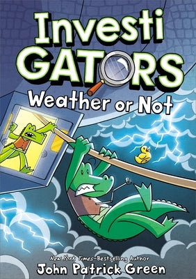 Investigators: Weather or Not by Green, John Patrick