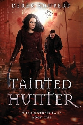Tainted Hunter by Shupert, Derek