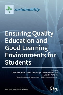 Ensuring Quality Education and Good Learning Environments for Students by B. Bernardo, Ana
