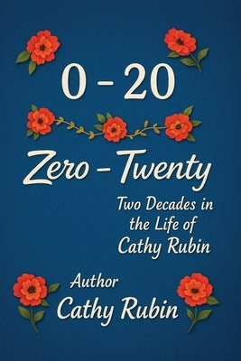 Zero Twenty by Rubin, Cathy