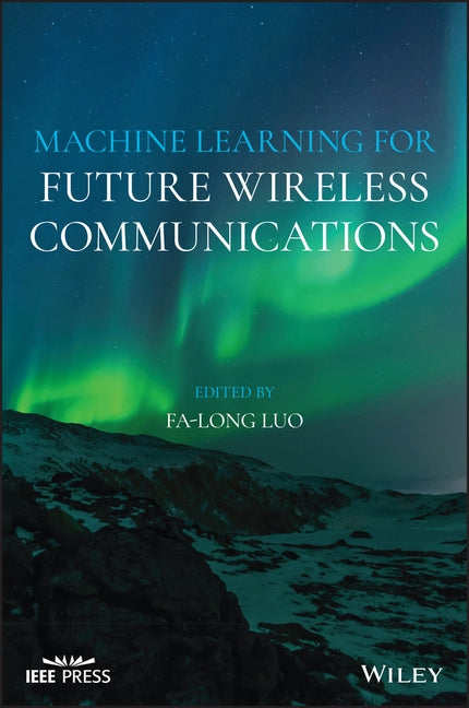 Machine Learning for Future Wi by Luo, Fa-Long