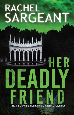 Her Deadly Friend by Sargeant, Rachel