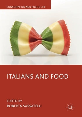 Italians and Food by Sassatelli, Roberta