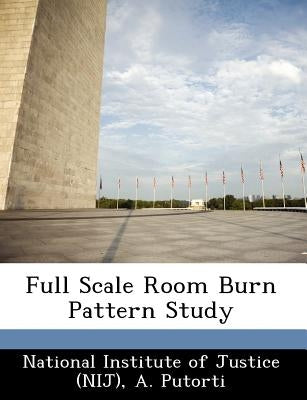 Full Scale Room Burn Pattern Study by National Institute of Justice (Nij)
