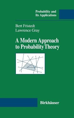 A Modern Approach to Probability Theory by Fristedt, Bert E.