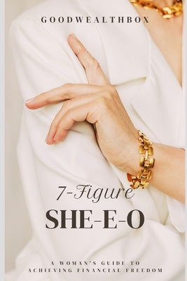 7-Figure She-E-O: A Woman's Guide To Achieving Financial Freedom by Wealth Box, Good