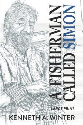 A Fisherman Called Simon (Large Print Edition) by Winter, Kenneth