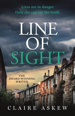 Line of Sight: A Tense and Twisty Crime Thriller That You Won't Be Able to Put Down, from the Prizewinning Di Birch Series by Askew, Claire