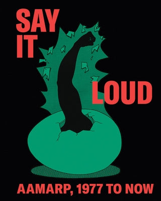 Say It Loud: Aamarp 1977 to Now by de Blois, Jeffrey