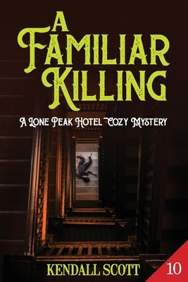 A Familiar Killing by Scott, Kendall