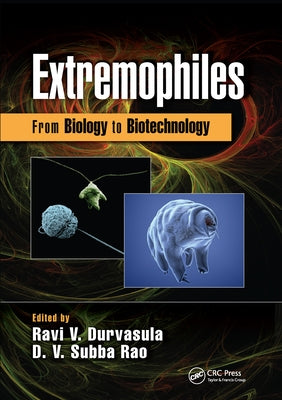 Extremophiles: From Biology to Biotechnology by Durvasula, Ravi V.