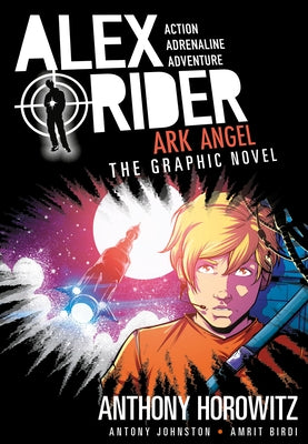 Ark Angel: An Alex Rider Graphic Novel by Horowitz, Anthony
