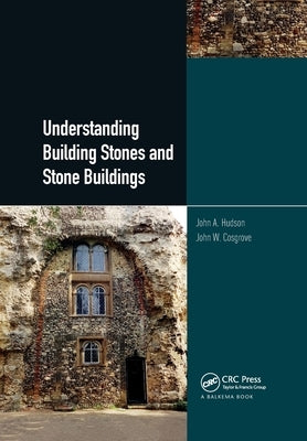 Understanding Building Stones and Stone Buildings by Hudson, John