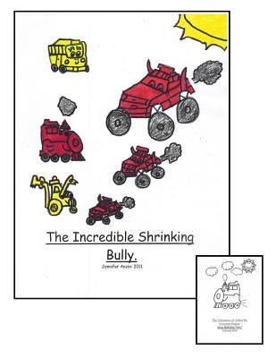 The Incredible Shrinking Bully. by Anzin, Jennifer