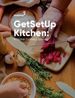 GetSetUp Kitchen: A Global Culinary Journey by Inc, Getsetup