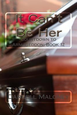 It Can't Be Her: Countdown to Armageddon: Book 12 by Chandler, Allison
