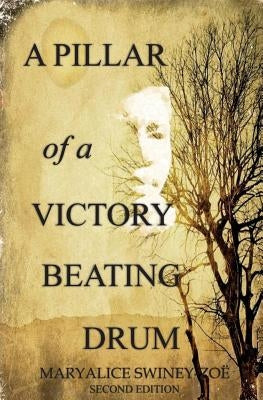 A Pillar of a Victory Beating Drum by Swiney-Zoe, Maryalice
