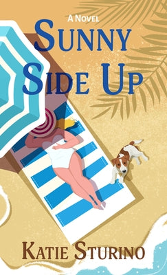 Sunny Side Up by Sturino, Katie