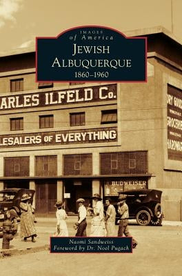 Jewish Albuquerque 1860-1960 by Sandweiss, Naomi