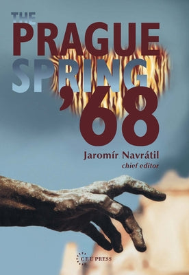 The Prague Spring, 1968 by Navratíl, Jaromir