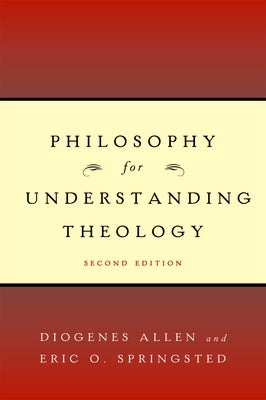 Philosophy for Understanding Theology by Allen, Diogenes