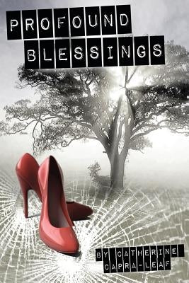 Profound Blessings by Leaf, Jennifer Lynn