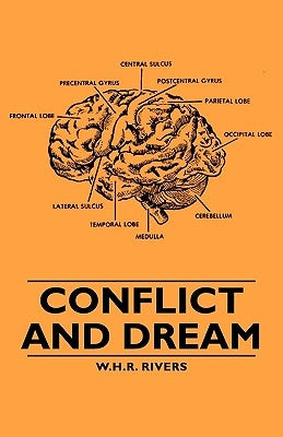 Conflict and Dream by Rivers, W. H. R.