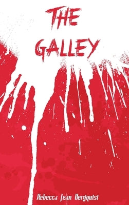 The GALLEY by Bergquist, Rebecca Jean