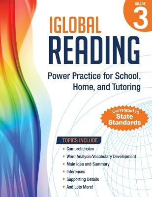 iGlobal Reading, Grade 3: Power Practice for School, Home, and Tutoring by Services, Iglobal Educational
