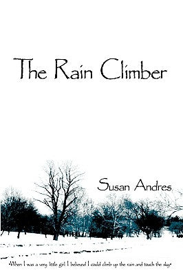 The Rain Climber by Andres, Susan