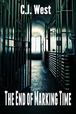 The End of Marking Time by West, Cj